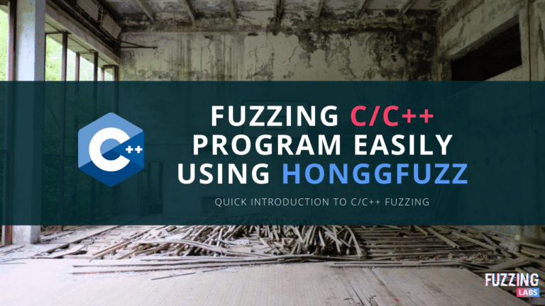 fuzzing c cplusplus c++ program code honggfuzz afl patrick ventuzelo fuzzinglabs fuzz testing