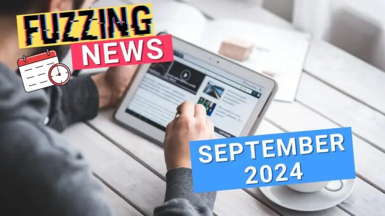 fuzzing news newsletter august september 2024