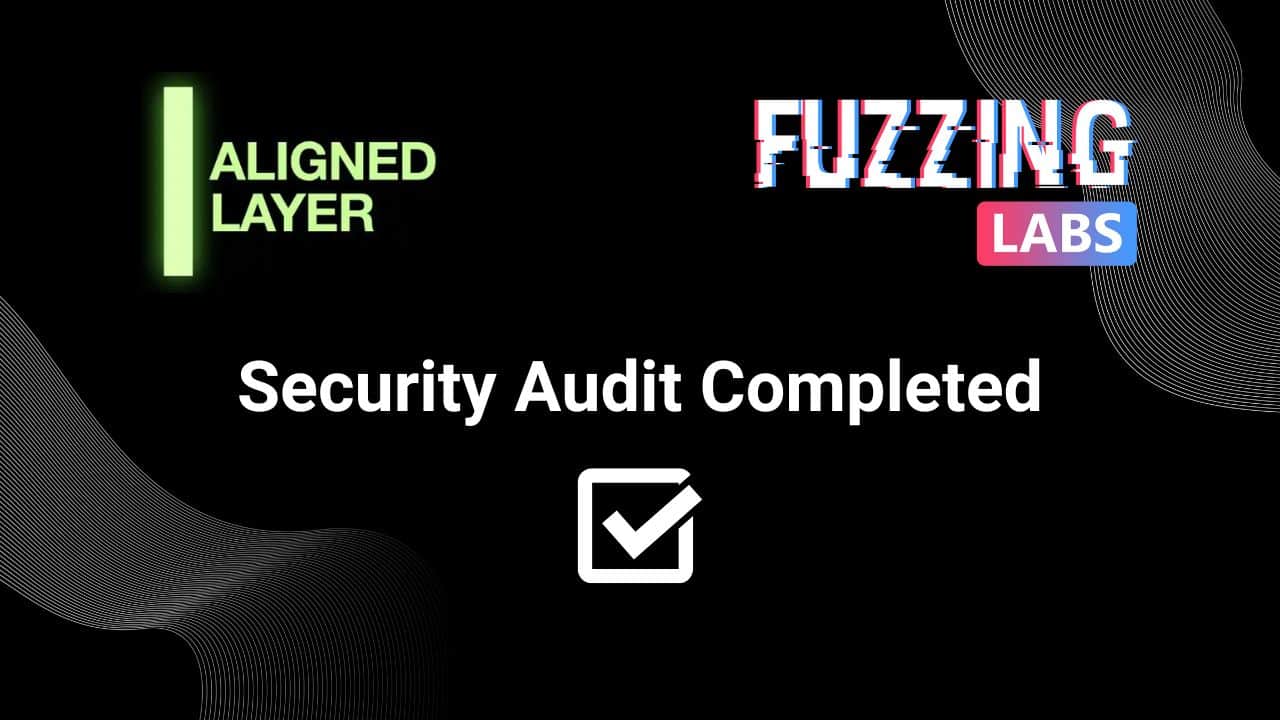 aligned layer x Fuzzinglabs security audit